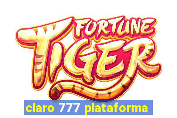 claro 777 plataforma